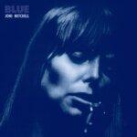 Star Album - Joni Mitchell - „Blue”, din 1971